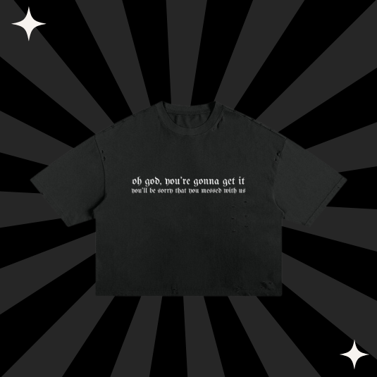You'll Be Sorry Cropped T-Shirt